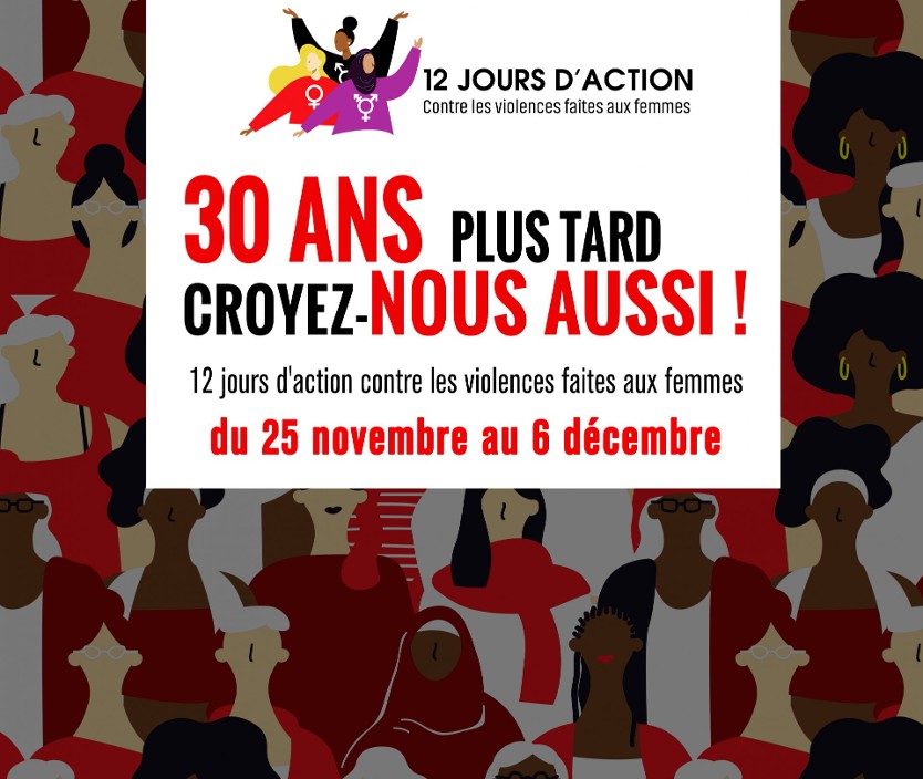 30 ans plus tard Croyez-nous aussi! 12 jours d'action contre les violences faites aux femmes du 25 novembre au 6 décembre